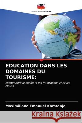 Éducation Dans Les Domaines Du Tourisme Maximiliano Emanuel Korstanje 9786203320855