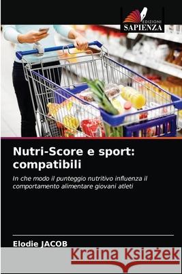 Nutri-Score e sport: compatibili Elodie Jacob 9786203321425