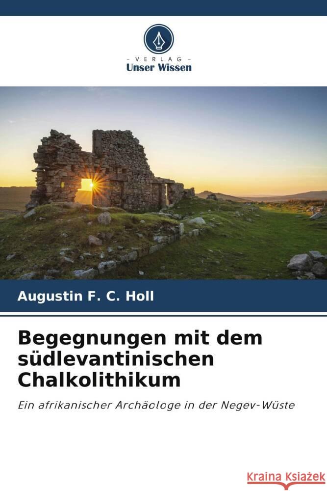 Begegnungen mit dem s?dlevantinischen Chalkolithikum Augustin F 9786203321876 Verlag Unser Wissen