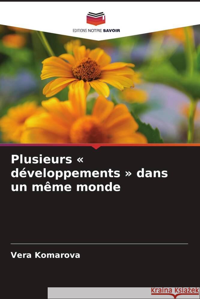 Plusieurs « développements » dans un même monde Komarova, Vera 9786203325102