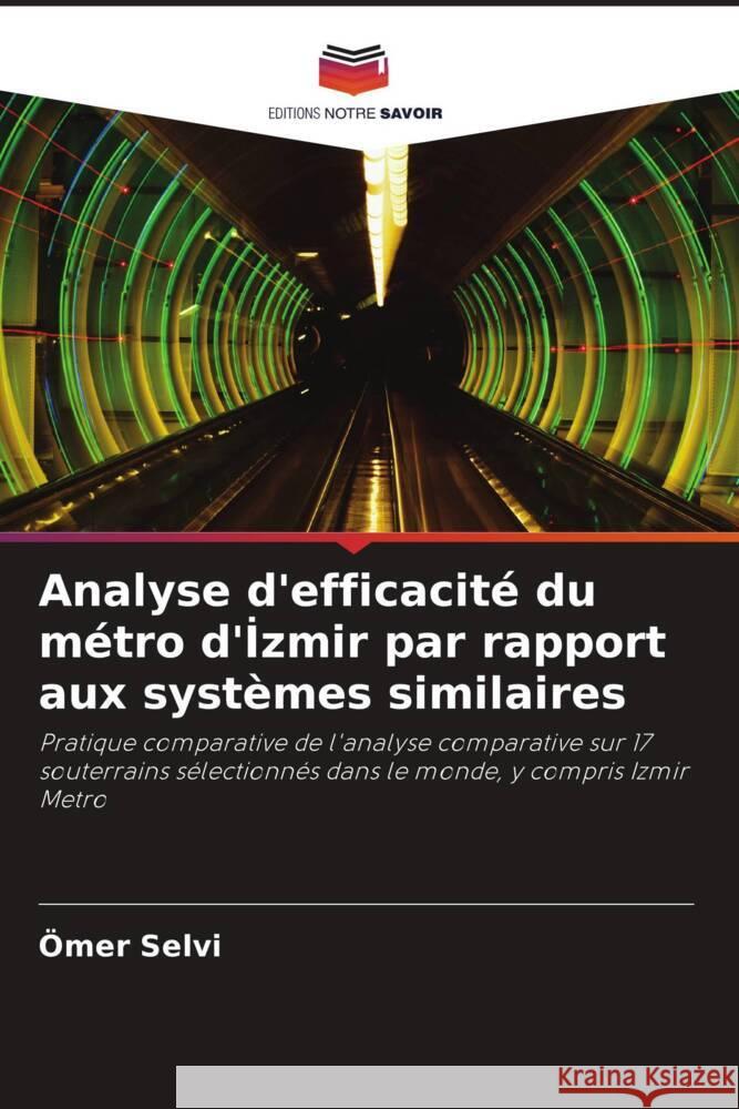 Analyse d'efficacité du métro d'Izmir par rapport aux systèmes similaires Selvi, Ömer 9786203325201