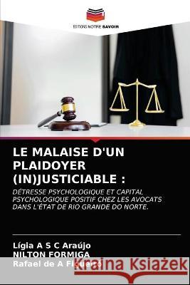 Le Malaise d'Un Plaidoyer (In)Justiciable Araújo, Lígia A. S. C. 9786203325492