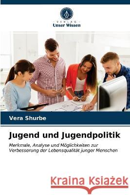 Jugend und Jugendpolitik Vera Shurbe 9786203326871