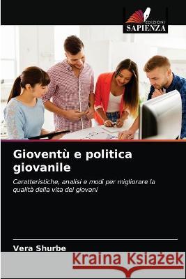 Gioventù e politica giovanile Shurbe, Vera 9786203326918 KS OmniScriptum Publishing