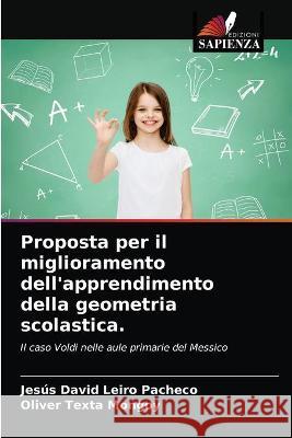 Proposta per il miglioramento dell'apprendimento della geometria scolastica. Texta Mongoy Oliver Texta Mongoy 9786203330342 KS OmniScriptum Publishing