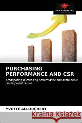 Purchasing Performance and Csr Allouchery, Yvette 9786203330489