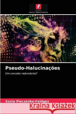 Pseudo-Halucinações Sonia Pieczenko-Feldges 9786203331110