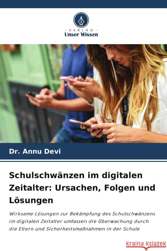 Schulschwänzen im digitalen Zeitalter: Ursachen, Folgen und Lösungen Devi, Dr. Annu 9786203331943