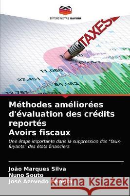 Méthodes améliorées d'évaluation des crédits reportés Avoirs fiscaux João Marques Silva, Nuno Souto, José Azevedo Pereira 9786203333879