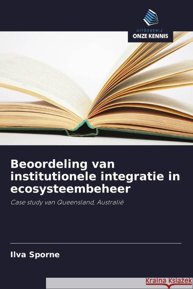 Beoordeling van institutionele integratie in ecosysteembeheer Sporne, Ilva 9786203334807