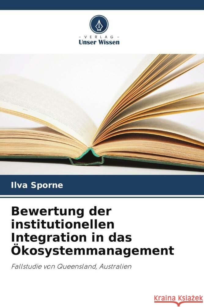 Bewertung der institutionellen Integration in das Ökosystemmanagement Sporne, Ilva 9786203334845