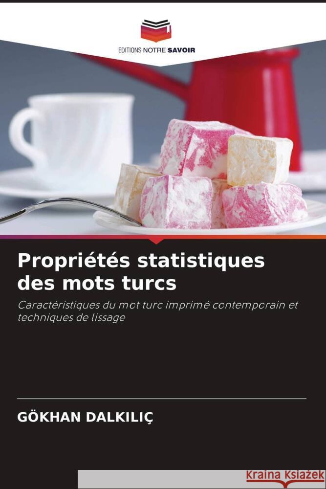 Propriétés statistiques des mots turcs DALKILIÇ, GÖKHAN 9786203335231 Editions Notre Savoir