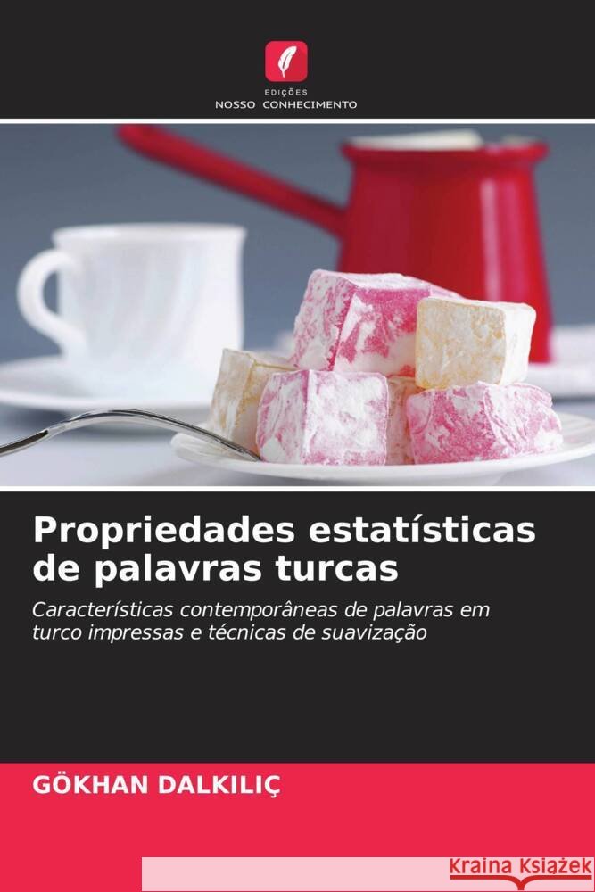 Propriedades estatísticas de palavras turcas DALKILIÇ, GÖKHAN 9786203335279 Edições Nosso Conhecimento
