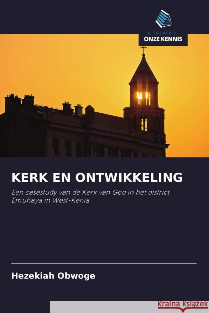 KERK EN ONTWIKKELING Obwoge, Hezekiah 9786203335866