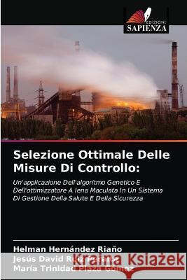 Selezione Ottimale Delle Misure Di Controllo Helman Hernández Riaño, Jesús David Ruiz Peralta, María Trinidad Plaza Gómez 9786203336368 Edizioni Sapienza