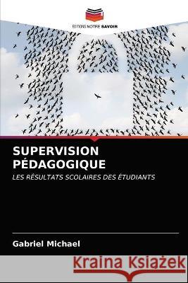 Supervision Pédagogique Gabriel Michael 9786203341737