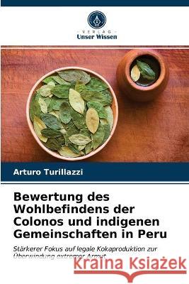 Bewertung des Wohlbefindens der Colonos und indigenen Gemeinschaften in Peru Arturo Turillazzi 9786203342369