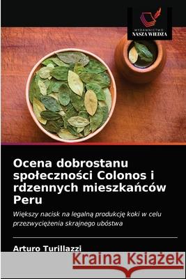 Ocena dobrostanu spoleczności Colonos i rdzennych mieszkańców Peru Arturo Turillazzi 9786203342413