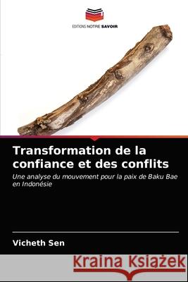 Transformation de la confiance et des conflits Vicheth Sen 9786203342628