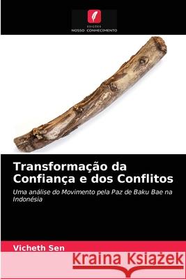 Transformação da Confiança e dos Conflitos Vicheth Sen 9786203342666 Edicoes Nosso Conhecimento