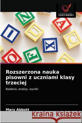 Rozszerzona nauka pisowni z uczniami klasy trzeciej Mary Abbott 9786203343328 Wydawnictwo Nasza Wiedza