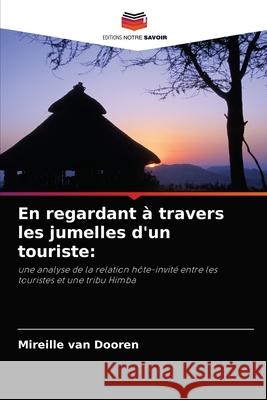 En regardant à travers les jumelles d'un touriste Van Dooren, Mireille 9786203345025