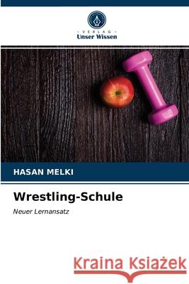 Wrestling-Schule Hasan Melki 9786203345087