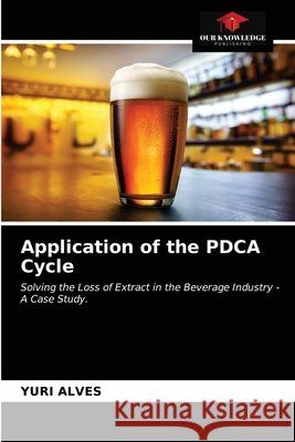 Application of the PDCA Cycle Yuri Alves 9786203351132