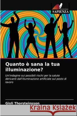 Quanto è sana la tua illuminazione? Thorsteinsson, Gísli 9786203353068