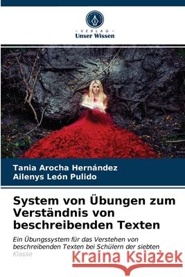 System von Übungen zum Verständnis von beschreibenden Texten Tania Arocha Hernández, Ailenys León Pulido 9786203353990