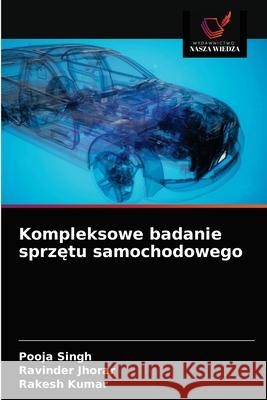 Kompleksowe badanie sprzętu samochodowego Singh, Pooja 9786203355055 Wydawnictwo Nasza Wiedza