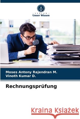 Rechnungsprüfung Moses Antony Rajendran M, Vinoth Kumar D 9786203355086