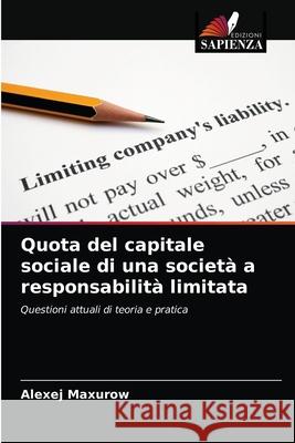 Quota del capitale sociale di una società a responsabilità limitata Alexej Maxurow 9786203355376 Edizioni Sapienza