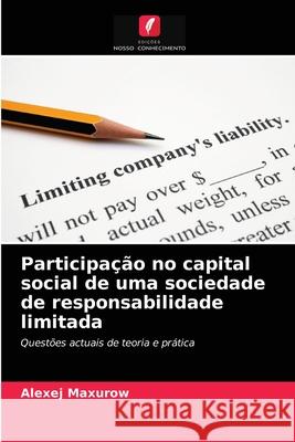 Participação no capital social de uma sociedade de responsabilidade limitada Alexej Maxurow 9786203355406 Edicoes Nosso Conhecimento