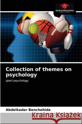 Collection of themes on psychology Abdelkader Benchehida 9786203355482