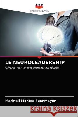 Le Neuroleadership Marinell Montes Fuenmayor 9786203355703