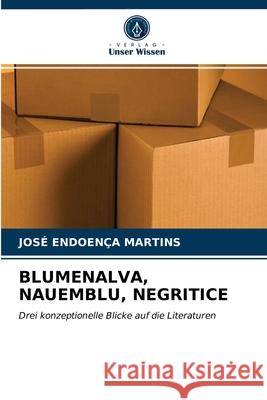 Blumenalva, Nauemblu, Negritice José Endoença Martins 9786203356687