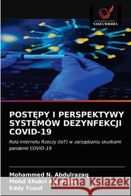 PostĘpy I Perspektywy Systemów Dezynfekcji Covid-19 N. Abdulrazaq, Mohammed 9786203356793