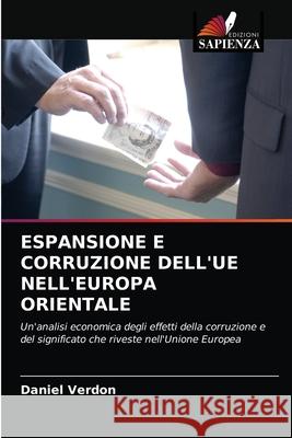 Espansione E Corruzione Dell'ue Nell'europa Orientale Daniel Verdon 9786203358834