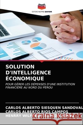 Solution d'Intelligence Économique Siesquen Sandoval, Carlos Alberto 9786203362718