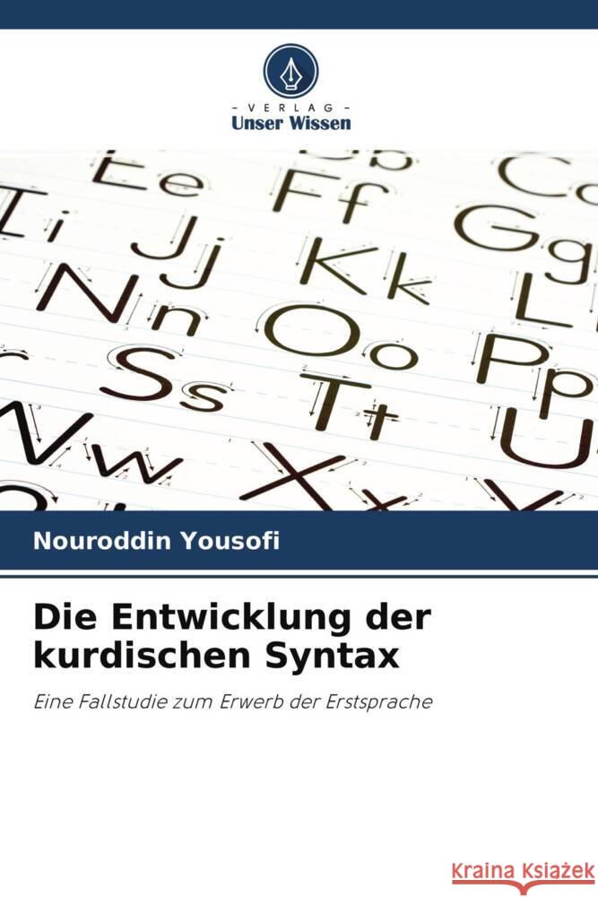Die Entwicklung der kurdischen Syntax Yousofi, Nouroddin 9786203363814 Verlag Unser Wissen