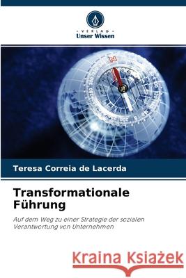 Transformationale Führung Teresa Correia De Lacerda 9786203364231