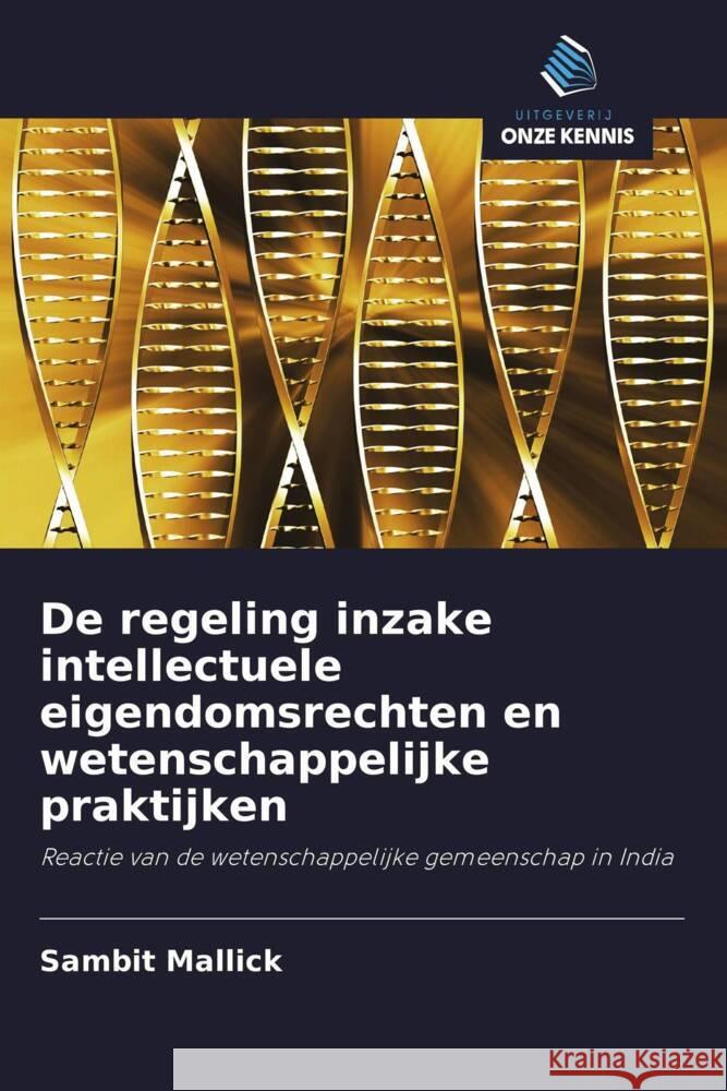 De regeling inzake intellectuele eigendomsrechten en wetenschappelijke praktijken Mallick, Sambit 9786203368147