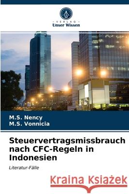 Steuervertragsmissbrauch nach CFC-Regeln in Indonesien M S Nency, M S Vonnicia 9786203369496 Verlag Unser Wissen