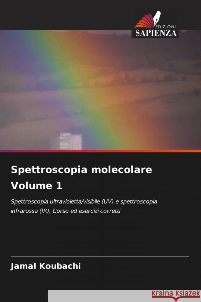 Spettroscopia molecolare Volume 1 Jamal Koubachi 9786203372120