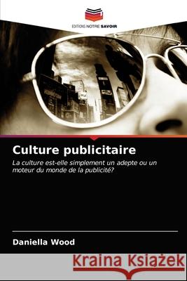 Culture publicitaire Daniella Wood 9786203372540