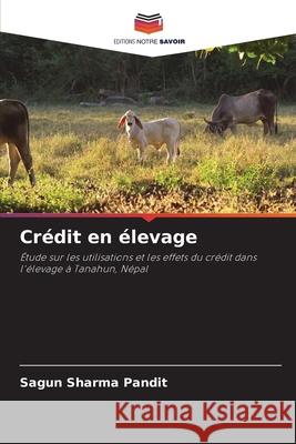 Crédit en élevage Sagun Sharma Pandit 9786203374704 Editions Notre Savoir