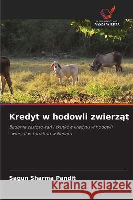 Kredyt w hodowli zwierząt Sagun Sharma Pandit 9786203374742 Wydawnictwo Nasza Wiedza
