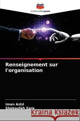 Renseignement sur l'organisation Iman Azizi Shokoufeh Zare 9786203375411