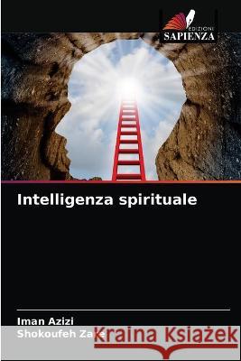 Intelligenza spirituale Iman Azizi Shokoufeh Zare 9786203375503 Edizioni Sapienza